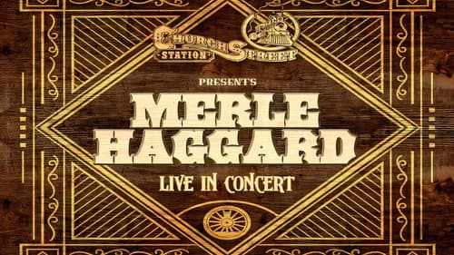 Merle Haggard:  Live at Church Street Station 1988 still