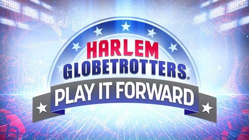 Harlem Globetrotters: Play It Forward still