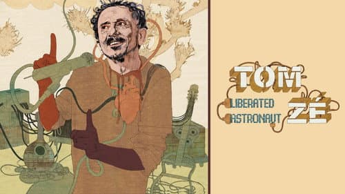 Tom Zé: Liberated Astronaut still