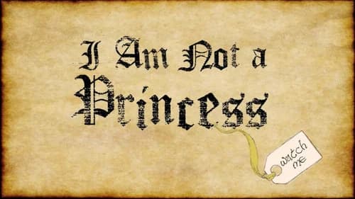 I Am Not a Princess still