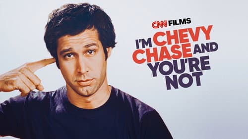 I'm Chevy Chase and You're Not still