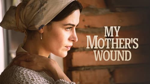 My Mother's Wound still