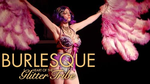 Burlesque: Heart of the Glitter Tribe still