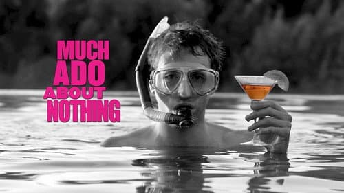 Much Ado About Nothing still