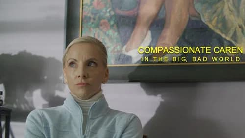Compassionate Caren in the Big Bad World still