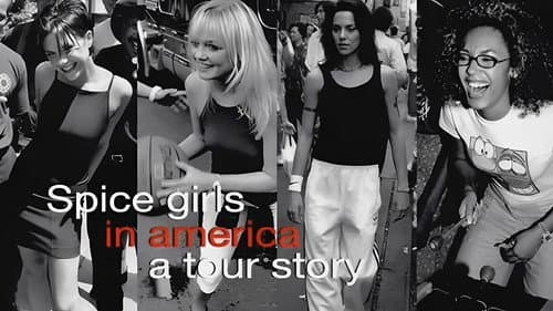 Spice Girls in America: A Tour Story still