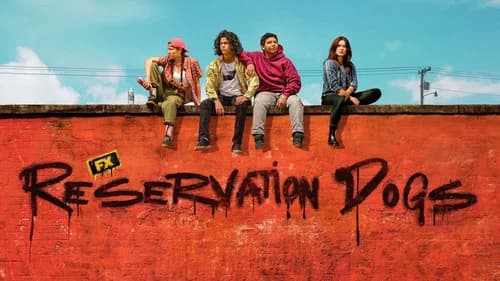 Reservation Dogs still