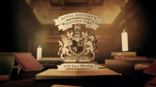 Royal History's Biggest Fibs with Lucy Worsley still