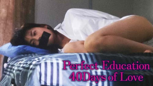 Perfect Education: 40 Days of Love still
