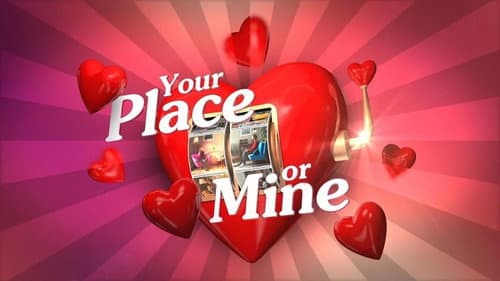 Your Place or Mine still