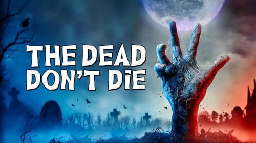 The Dead Don't Die still