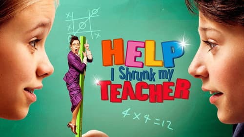 Help, I Shrunk My Teacher still
