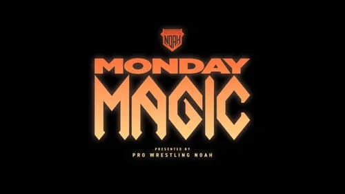 NOAH Monday Magic still