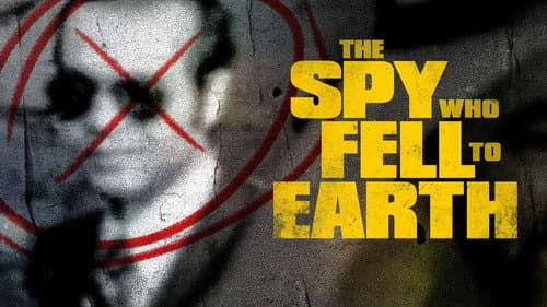 The Spy Who Fell to Earth still