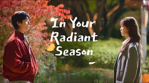 In Your Radiant Season still