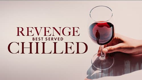 Revenge Best Served Chilled still