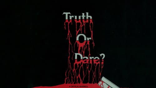 Truth or Dare? - A Critical Madness still