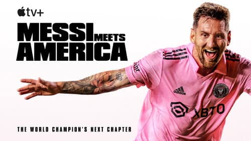 Messi Meets America still