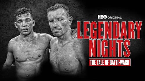 Legendary Nights: The Tale of Gatti-Ward still