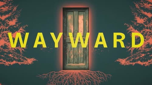Wayward still