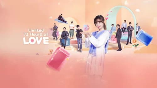 Limited 72 Hours of Love still