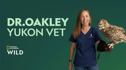 Dr. Oakley, Yukon Vet still