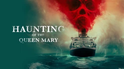 Haunting of the Queen Mary still