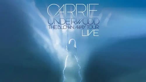 Carrie Underwood: The Blown Away Tour Live still