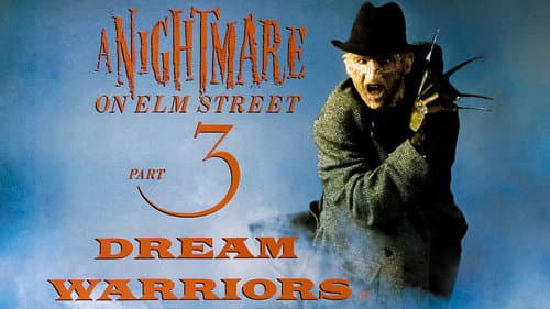 A Nightmare on Elm Street 3: Dream Warriors still