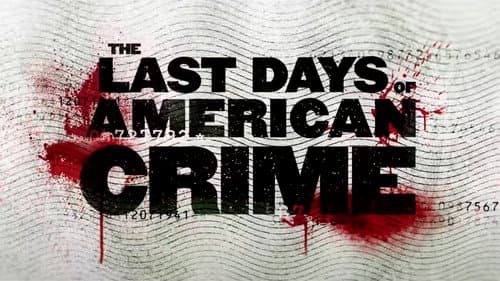 The Last Days of American Crime still