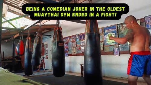 Being a Comedian Joker in the Oldest Muaythai Gym ended in a Fight! still