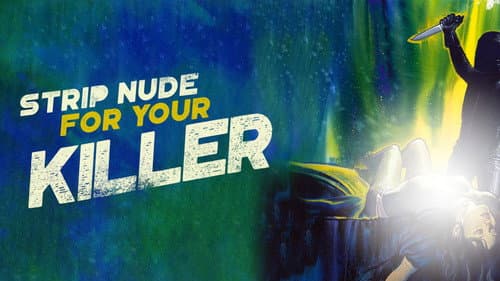 Strip Nude for Your Killer still