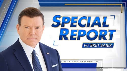 Special Report with Bret Baier still
