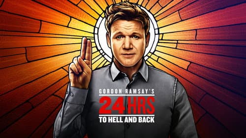 Gordon Ramsay's 24 Hours to Hell and Back still