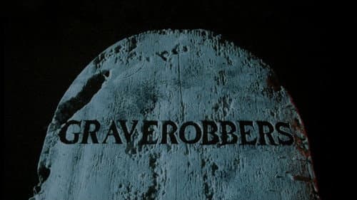 Grave Robbers still
