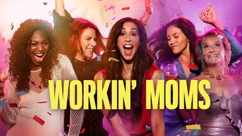 Workin' Moms still