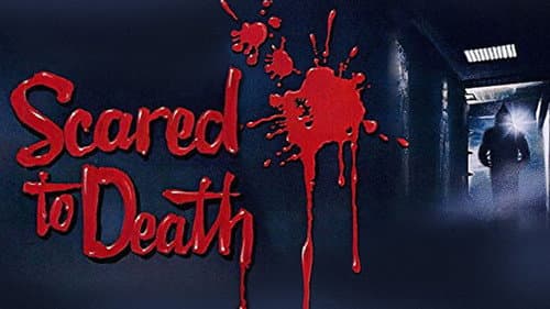 Scared to Death still