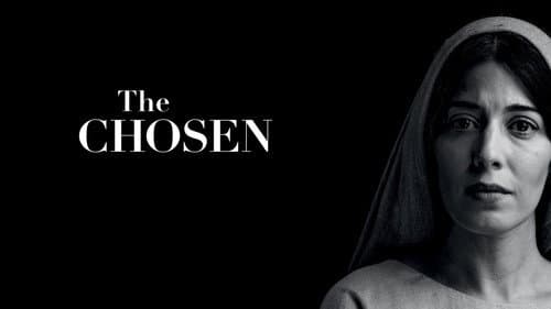 The Chosen still