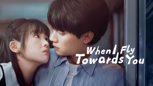 When I Fly Towards You still
