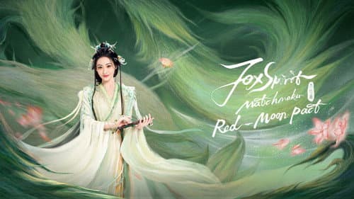 Fox Spirit Matchmaker: Red-Moon Pact still
