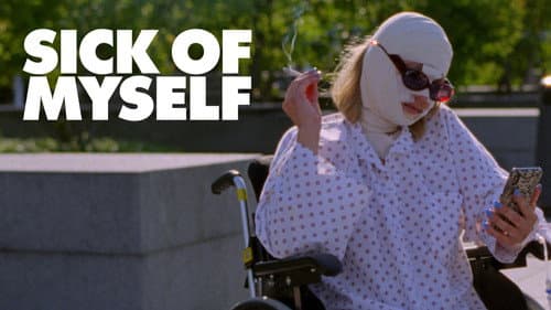 Sick of Myself still