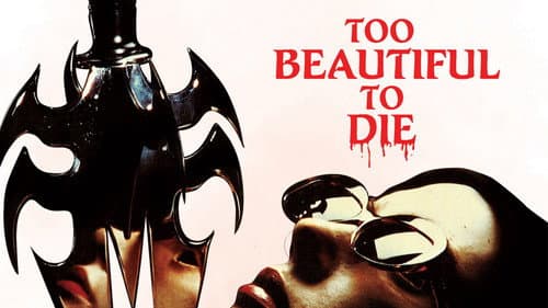Too Beautiful to Die still
