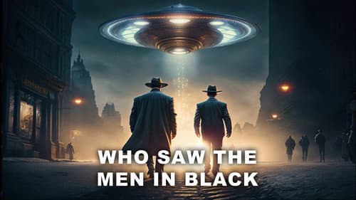 Who Saw the Men in Black still