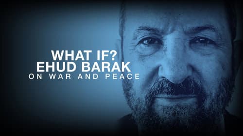What if? Ehud Barak on War and Peace still