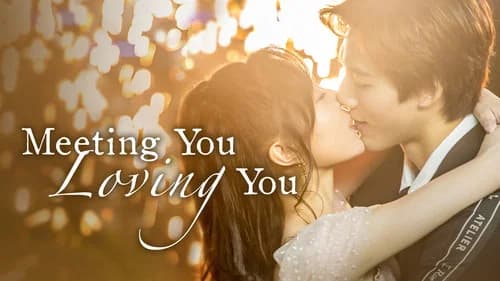 Meeting You Loving You still
