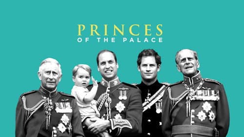 Princes of the Palace - The Royal British Family still