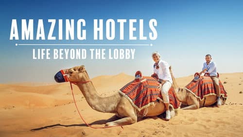 Amazing Hotels: Life Beyond the Lobby still