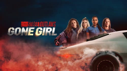 Street Outlaws: Gone Girl still