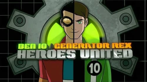 Ben 10 / Generator Rex: Heroes United still
