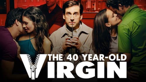The 40 Year Old Virgin still